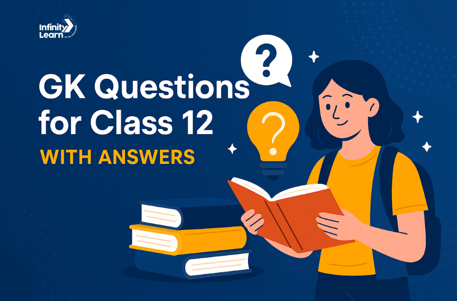 GK Questions for Class 12 with Answers