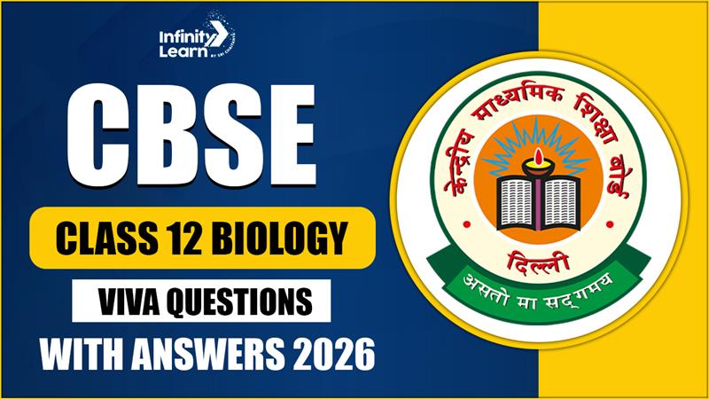 CBSE Class 12 Biology Viva Questions with Answers 2026